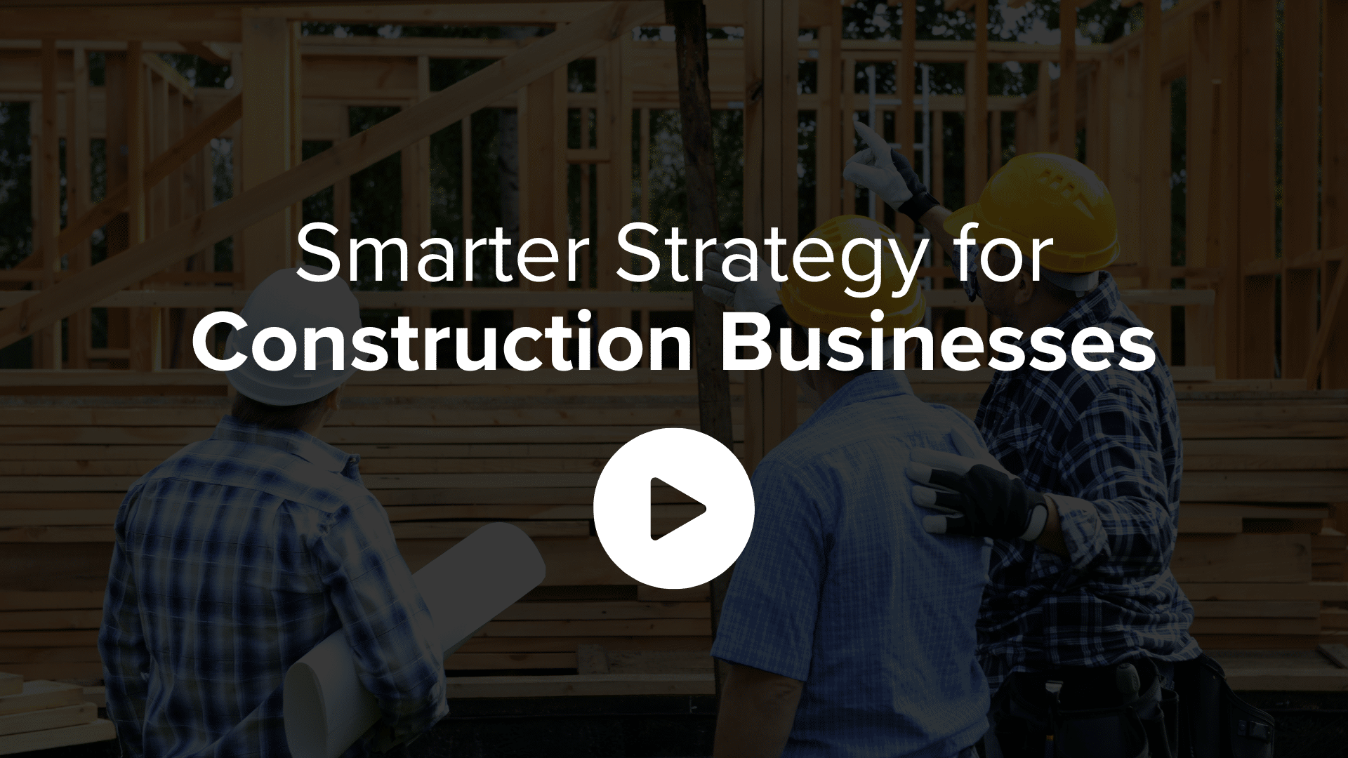 smarter strategy for construction businesses